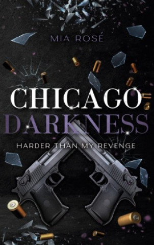 Knjiga Chicago Darkness Mia Rosé