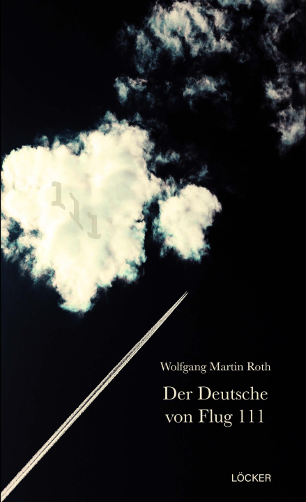 Knjiga Der Deutsche von Flug 111 Wolfang Martin Roth