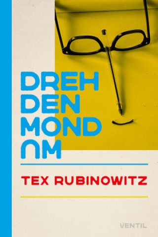 Buch Dreh den Mond um Tex Rubinowitz