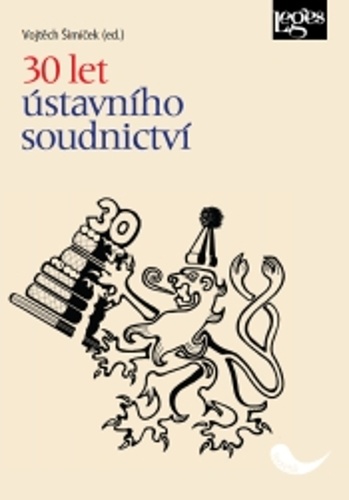 Книга 30 let ústavního soudnictví Vojtěch Šimíček