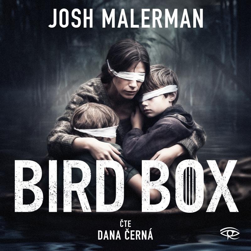 Áudio Bird Box - CDmp3 (Čte Dana Černá) Josh Malerman