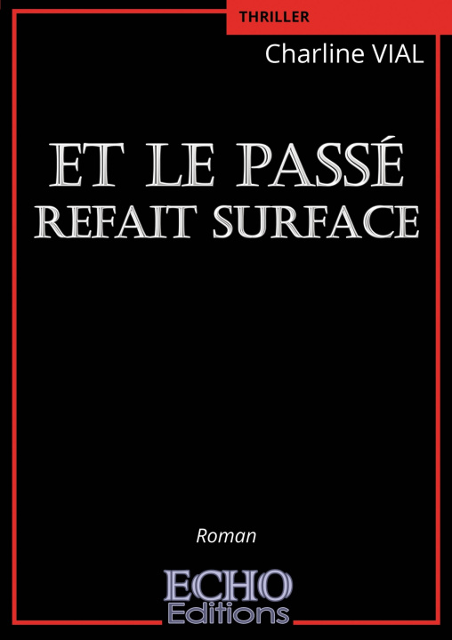 Boek Et le passé refait surface Charline VIAL