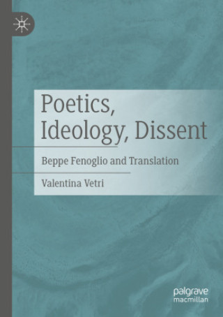 Knjiga Poetics, Ideology, Dissent Valentina Vetri
