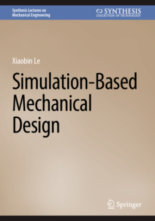 Knjiga Simulation-Based Mechanical Design Xiaobin Le