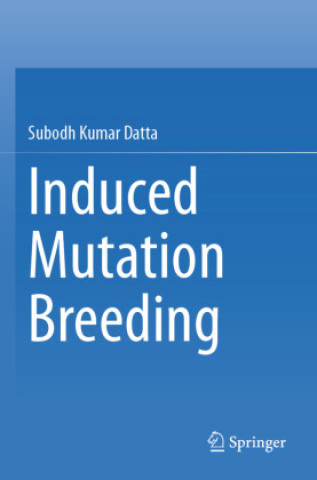 Knjiga Induced Mutation Breeding Subodh Kumar Datta
