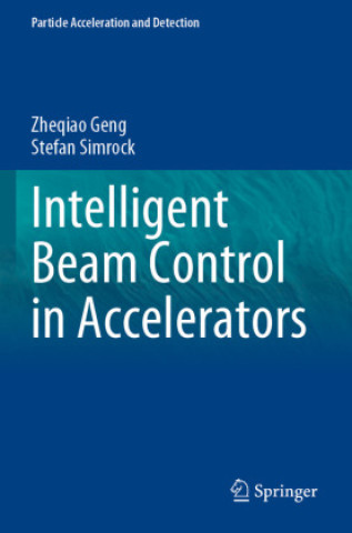 Knjiga Intelligent Beam Control in Accelerators Zheqiao Geng
