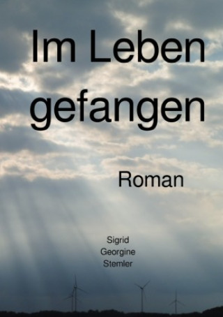 Book Im Leben gefangen Sigrid Georgine Stemler