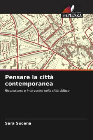 Buch Pensare la città contemporanea Sara Sucena