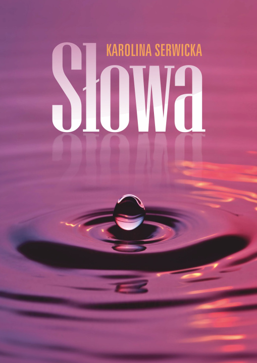 Knjiga Słowa Karolina Serwicka