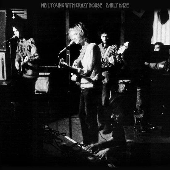 Audio Early Daze Neil Young with Crazy Horse