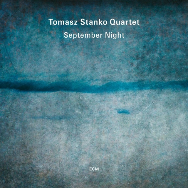 Audio September Night Tomasz Stanko Quartet