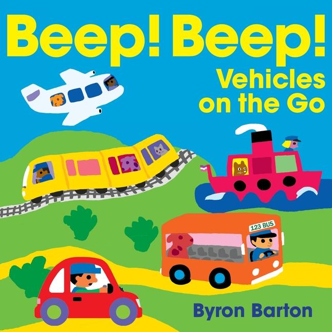 Książka Beep! Beep! Vehicles on the Go Byron Barton