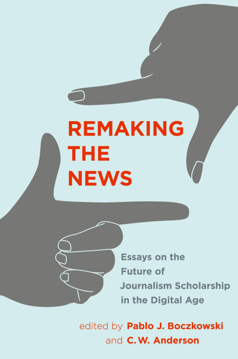 Buch Remaking the News Pablo J. Boczkowski