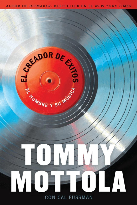 Knjiga El Creador de Exitos Tommy Mottola