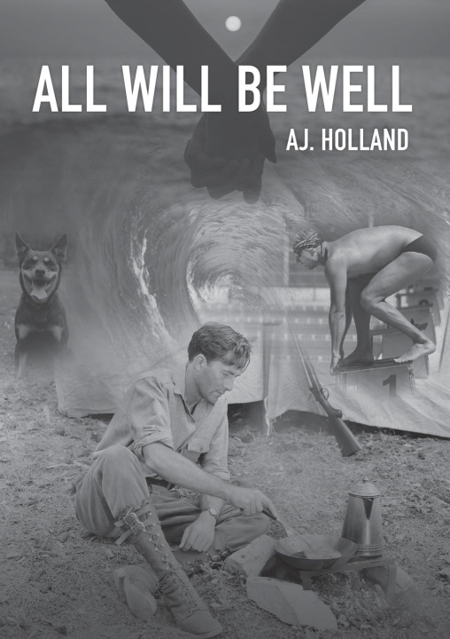 Book All Will Be Well AJ Holland