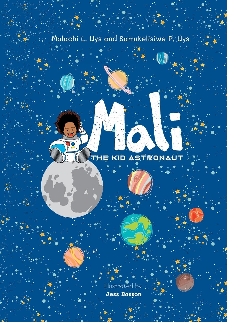 Buch Mali The Kid Astronaut Samukelisiwe P Uys