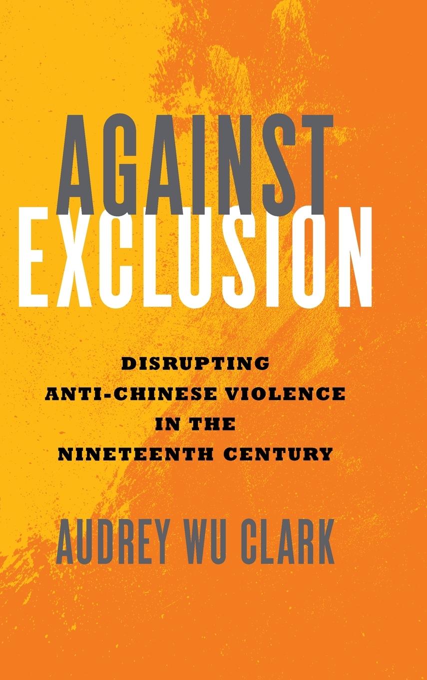 Boek Against Exclusion Audrey Wu Clark