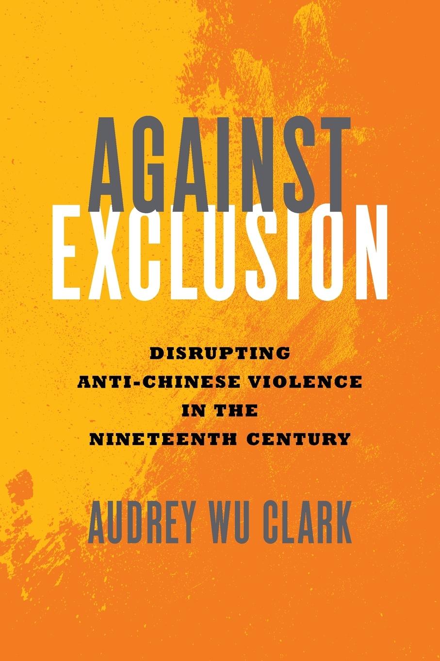 Книга Against Exclusion Audrey Wu Clark