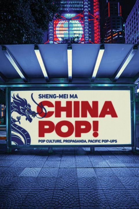 Buch China Pop! Sheng-mei Ma