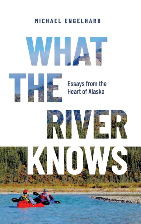 Kniha What the River Knows Michael Engelhard