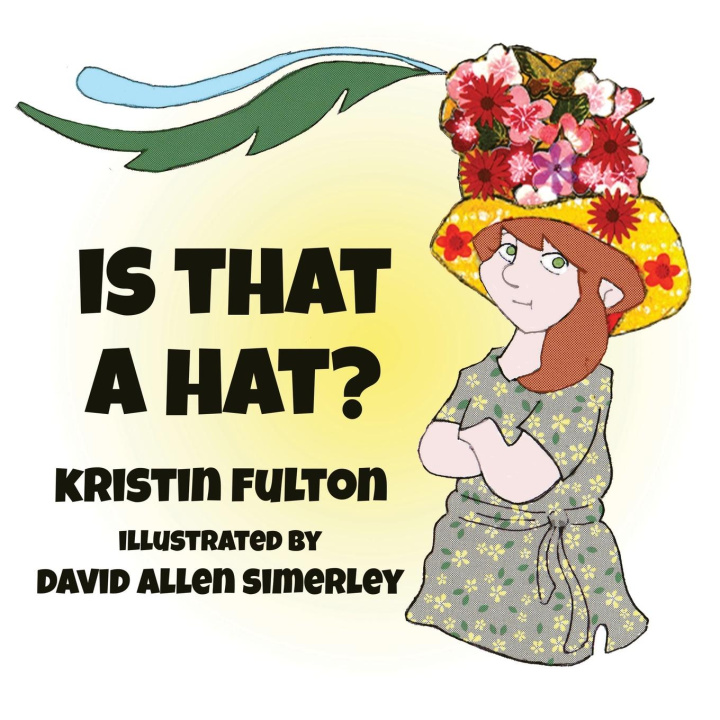 Knjiga Is THAT a HAT? Kristin A. Fulton