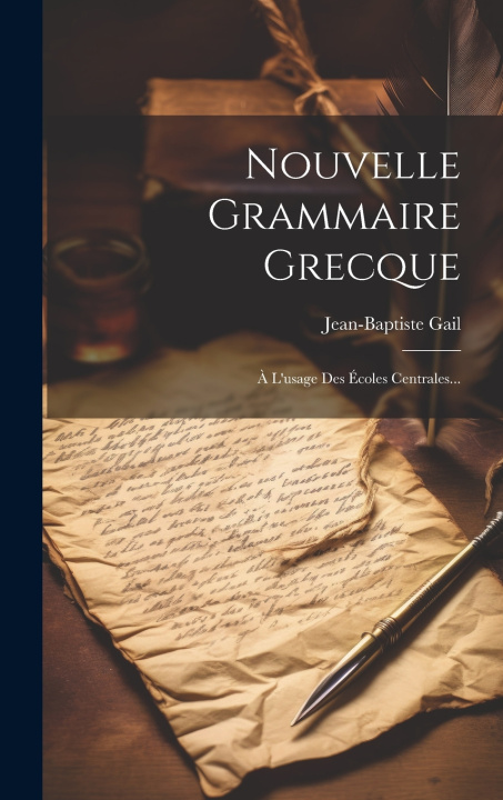 Buch Nouvelle Grammaire Grecque Jean-Baptiste Gail