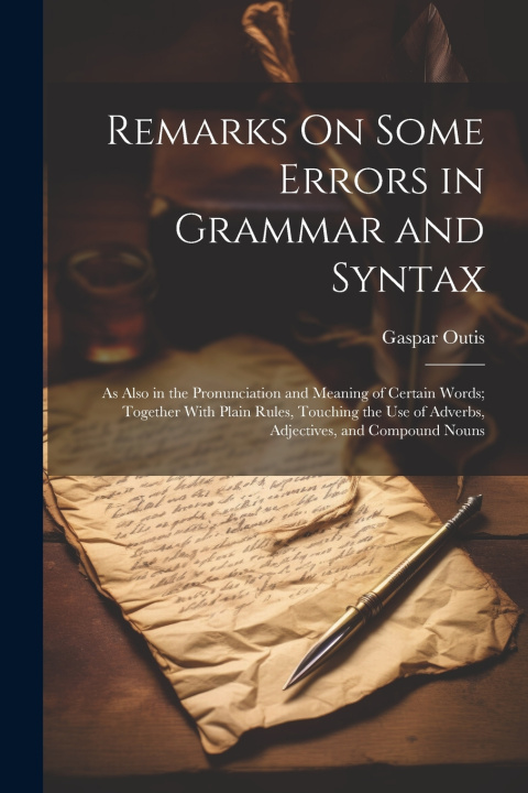Knjiga Remarks On Some Errors in Grammar and Syntax Gaspar Outis