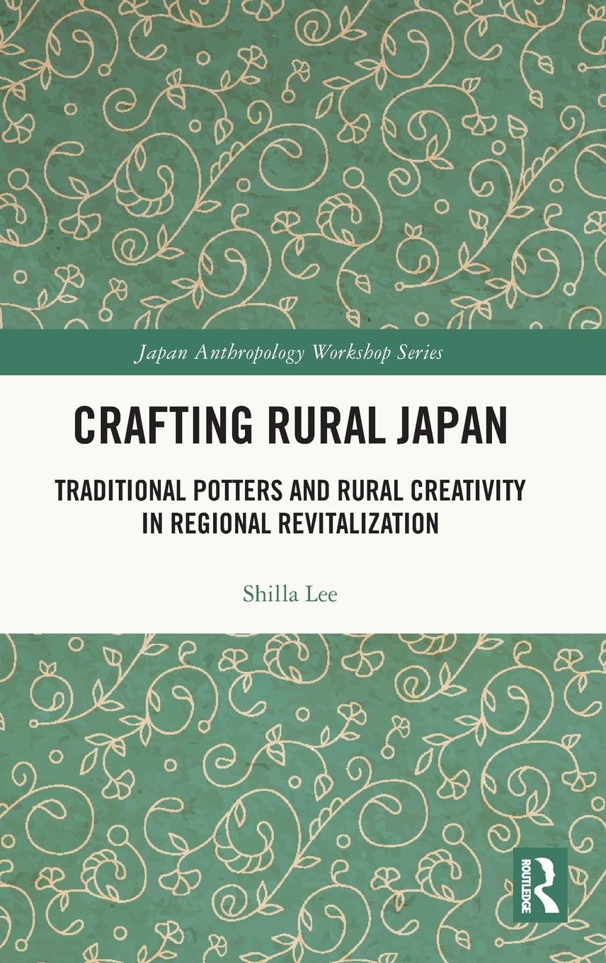 Buch Crafting Rural Japan Shilla Lee