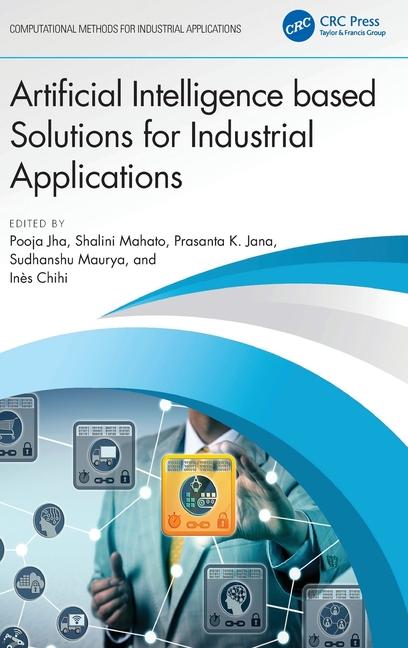 Knjiga Artificial Intelligence based Solutions for Industrial Applications Pooja Jha