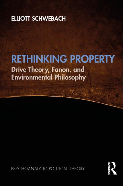 Buch Rethinking Property Elliott Schwebach