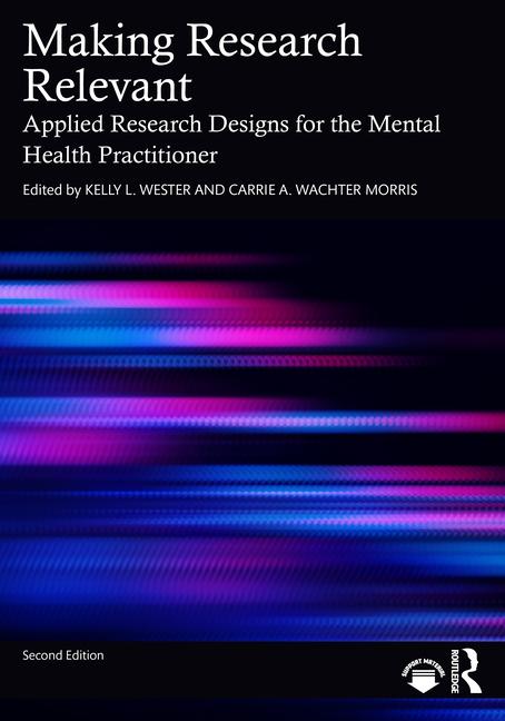 Book Making Research Relevant Kelly L. Wester