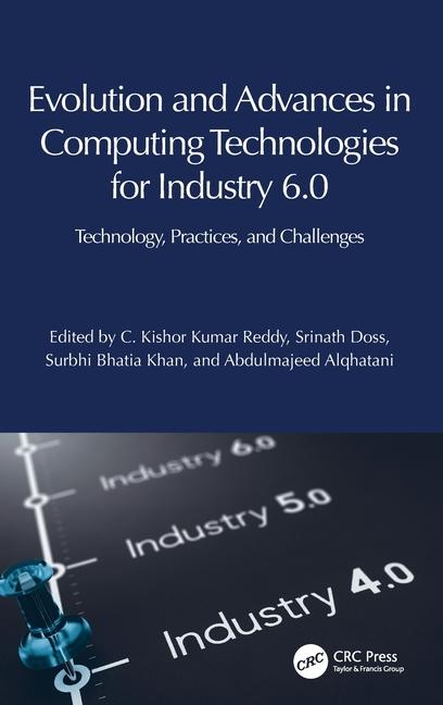 Książka Evolution and Advances in Computing Technologies for Industry 6.0 C. Kishor Kumar Reddy