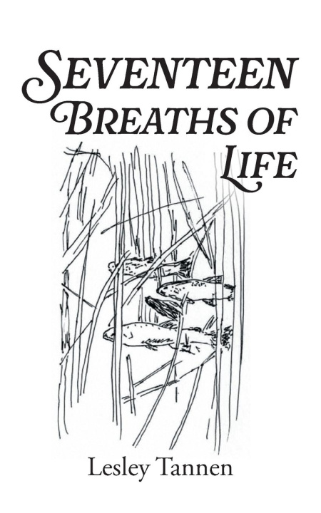 Knjiga Seventeen Breaths of Life Lesley Tannen