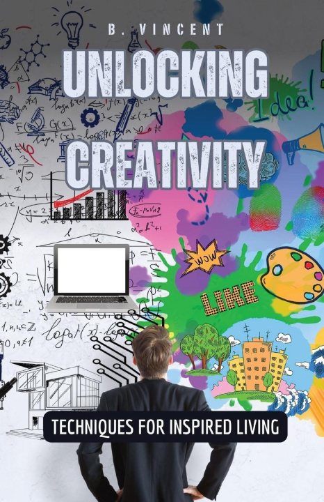 Knjiga Unlocking Creativity B. Vincent