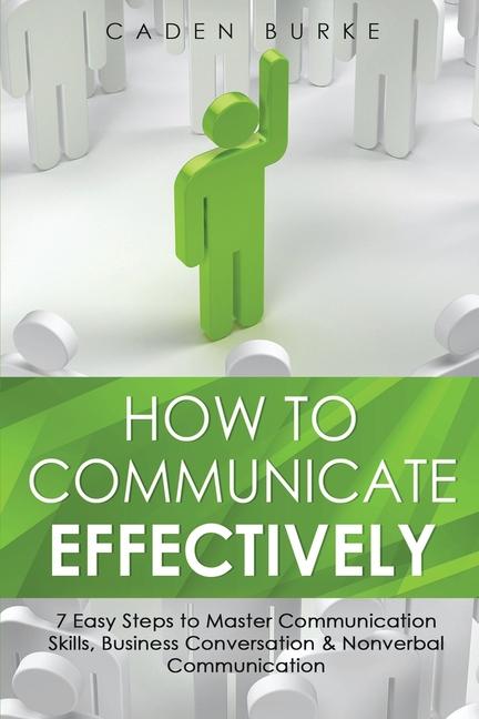Knjiga How to Communicate Effectively Caden Burke