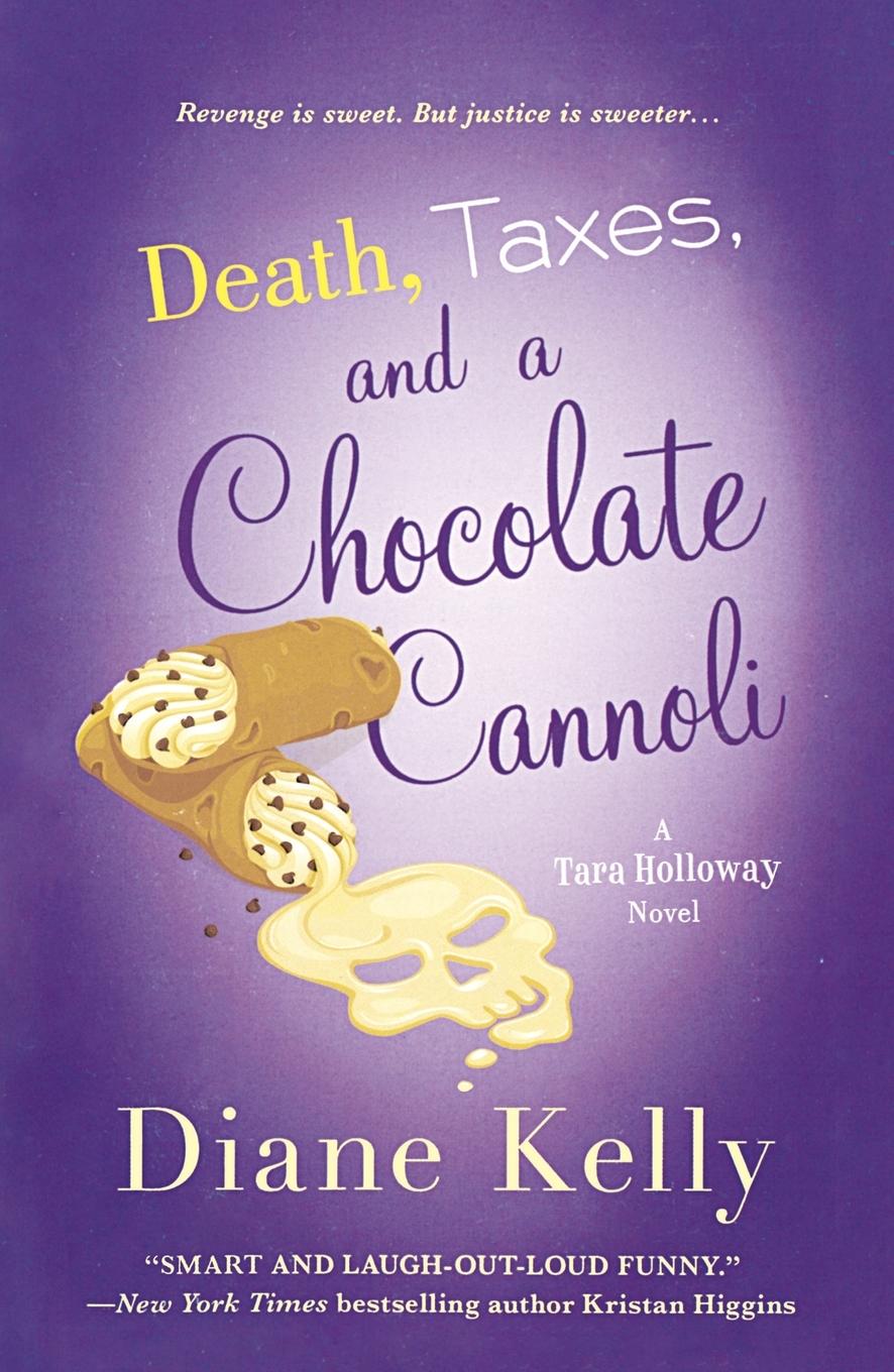 Livro Death, Taxes, and a Chocolate Cannoli Diane Kelly
