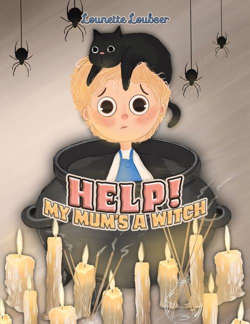 Knjiga Help! My Mum's a Witch Lounette Loubser