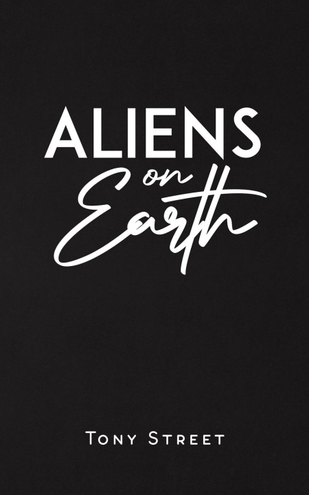 Knjiga Aliens on Earth Tony Street