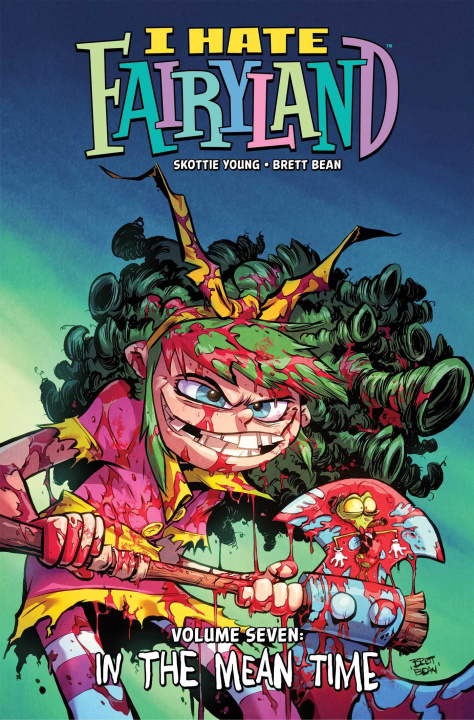 Book I Hate Fairyland Volume 7 Brett Bean