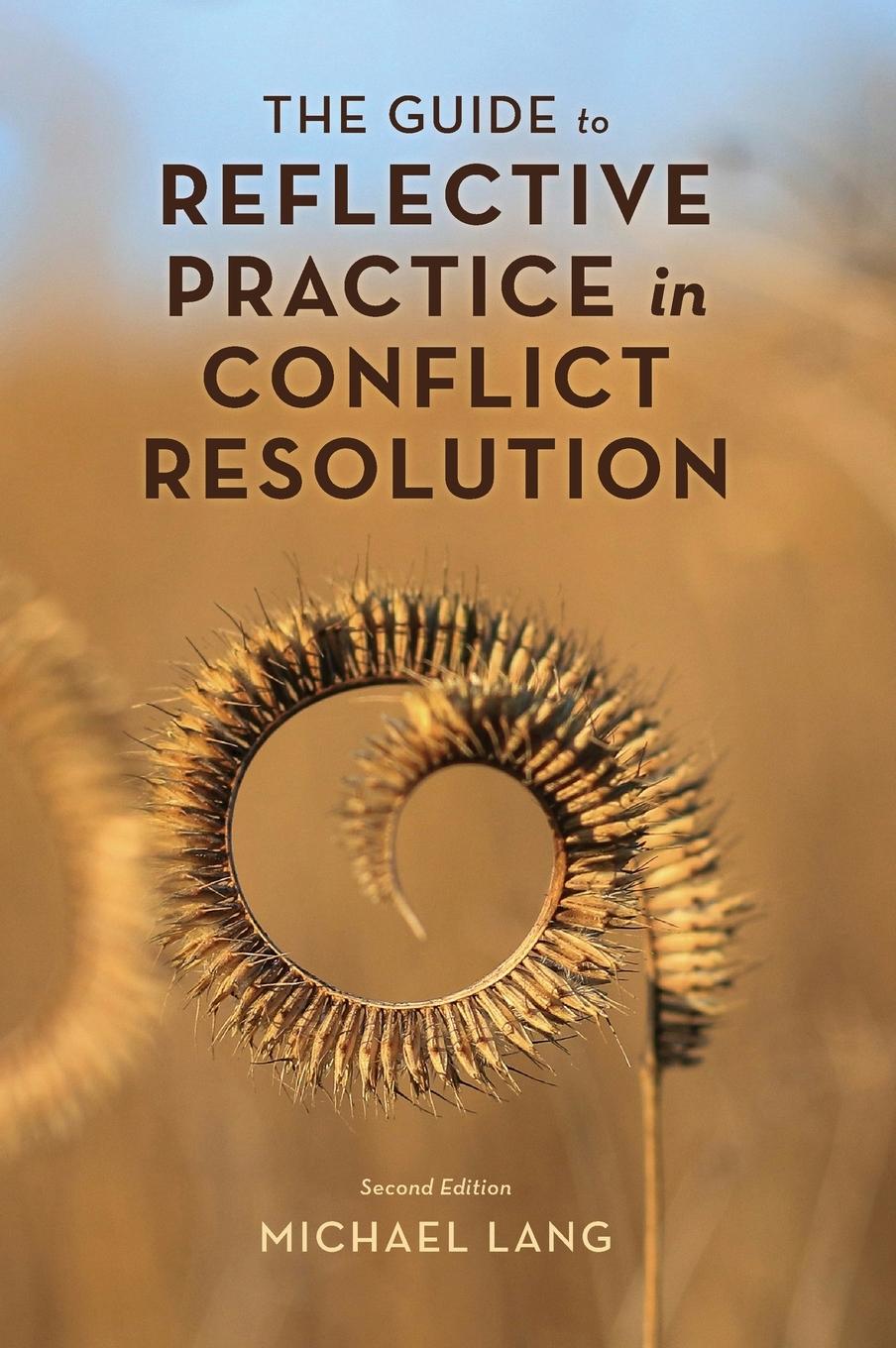 Knjiga The Guide to Reflective Practice in Conflict Resolution Michael Lang
