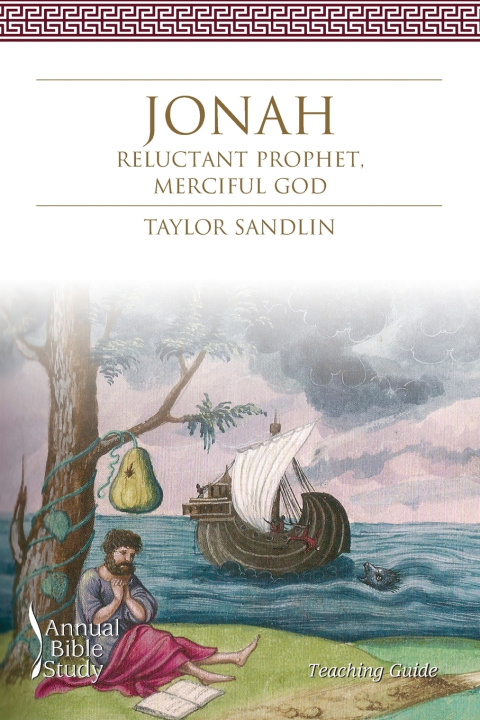 Knjiga Jonah Annual Bible Study (Teaching Guide) Taylor Sandlin