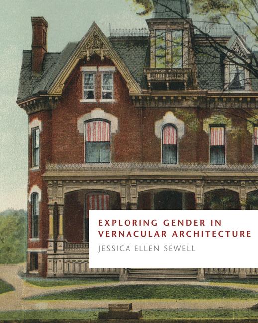 Knjiga Exploring Gender in Vernacular Architecture Jessica Ellen Sewell