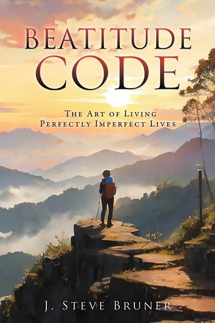 Knjiga Beatitude Code J. Steve Bruner