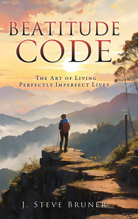 Knjiga Beatitude Code J. Steve Bruner