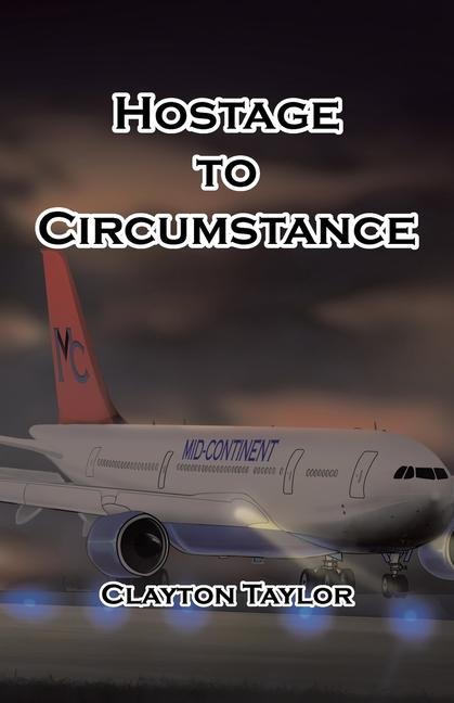 Boek Hostage to Circumstance Clayton Taylor