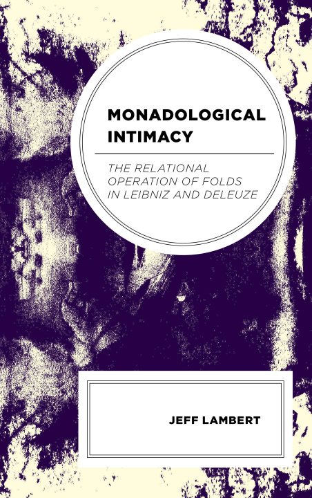Buch Monadological Intimacy Jeff Lambert