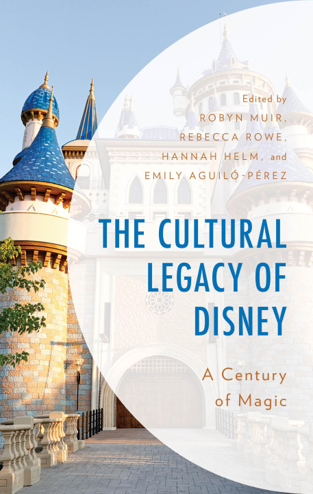 Könyv The Cultural Legacy of Disney Emily Aguiló-Pérez