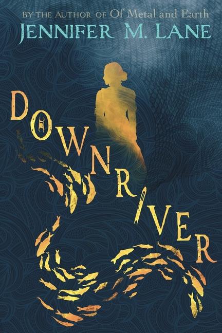 Knjiga Downriver Jennifer M. Lane
