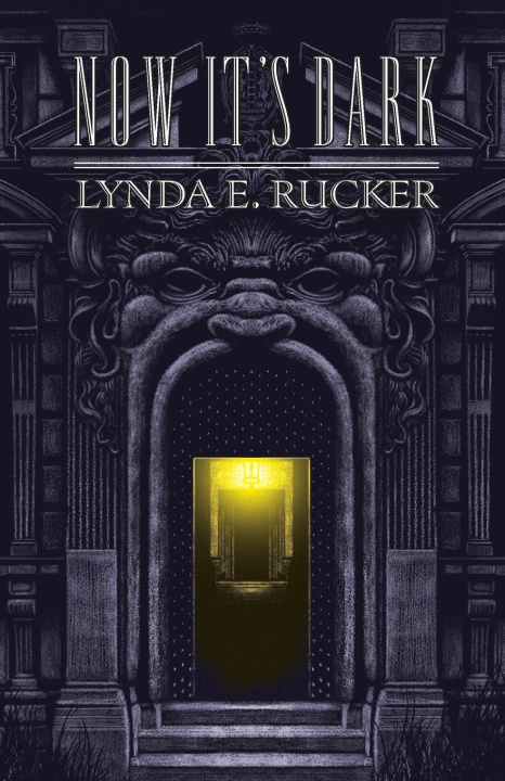 Knjiga Now It's Dark Lynda E. Rucker