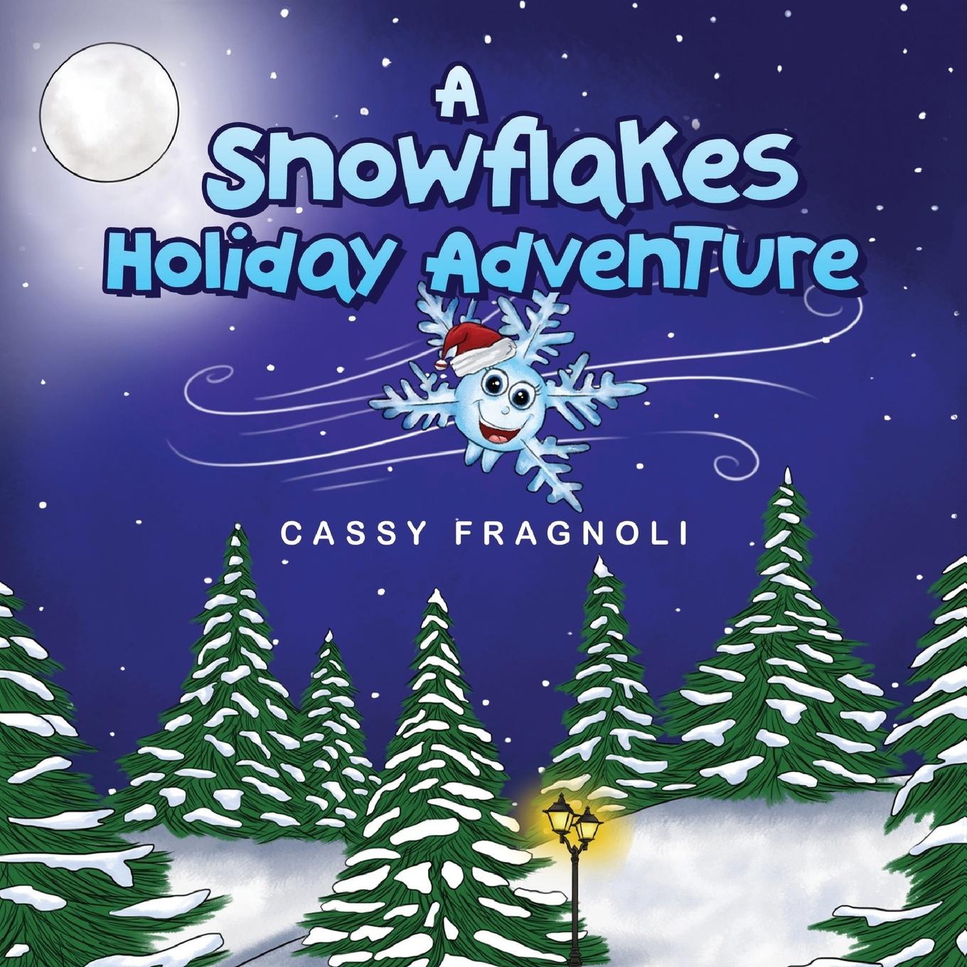 Knjiga A Snowflakes Holiday Adventure Cassy Fragnoli